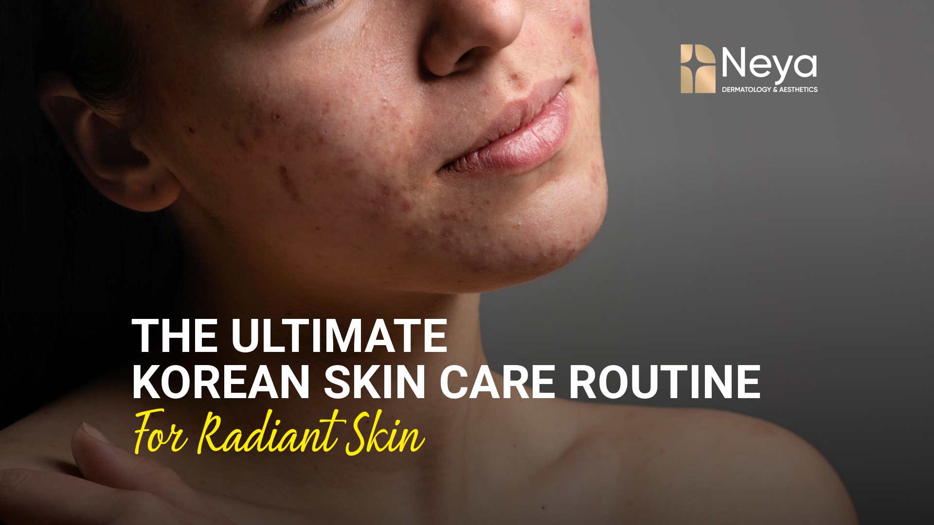 The Ultimate Skin care Routine for Radiant Skin
